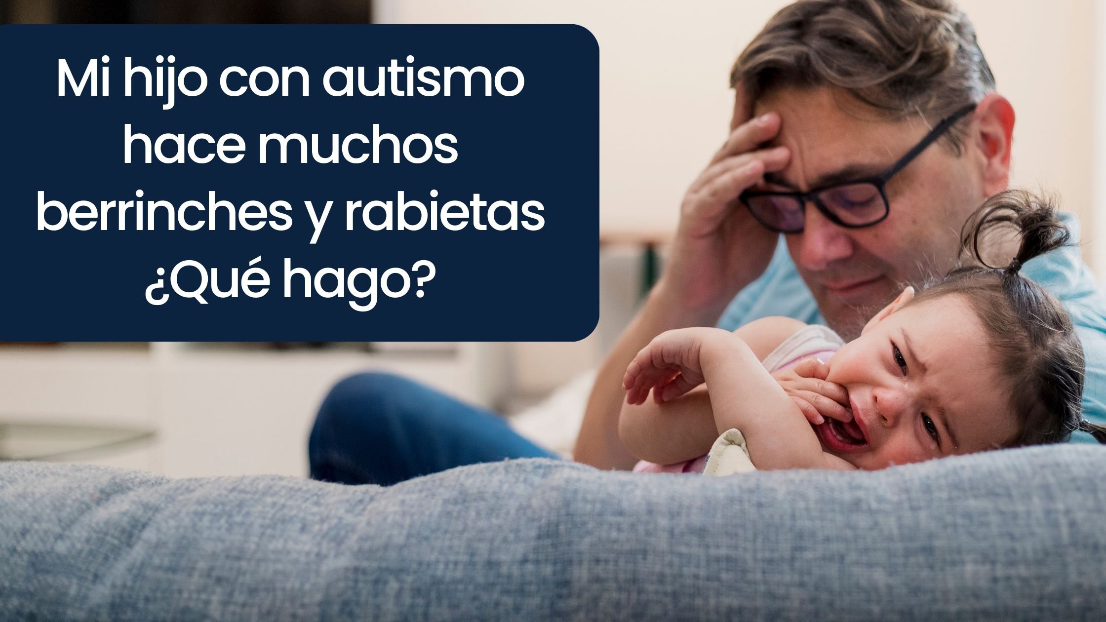 En este momento estás viendo Rabietas en niños con Autismo (TEA)