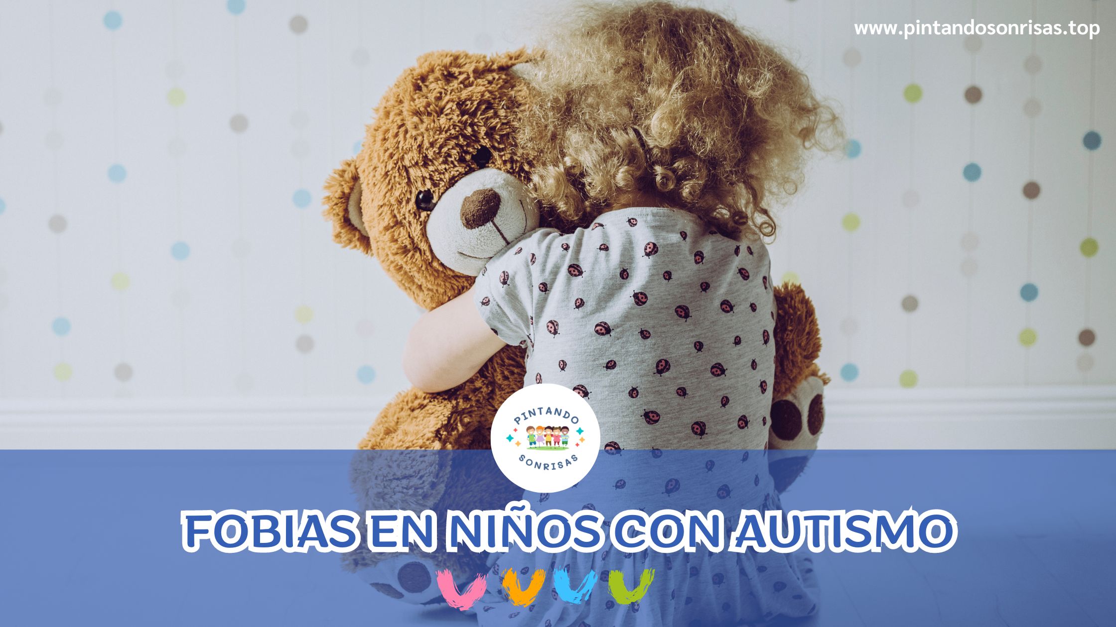 Lee más sobre el artículo Fobias en niños con Autismo
