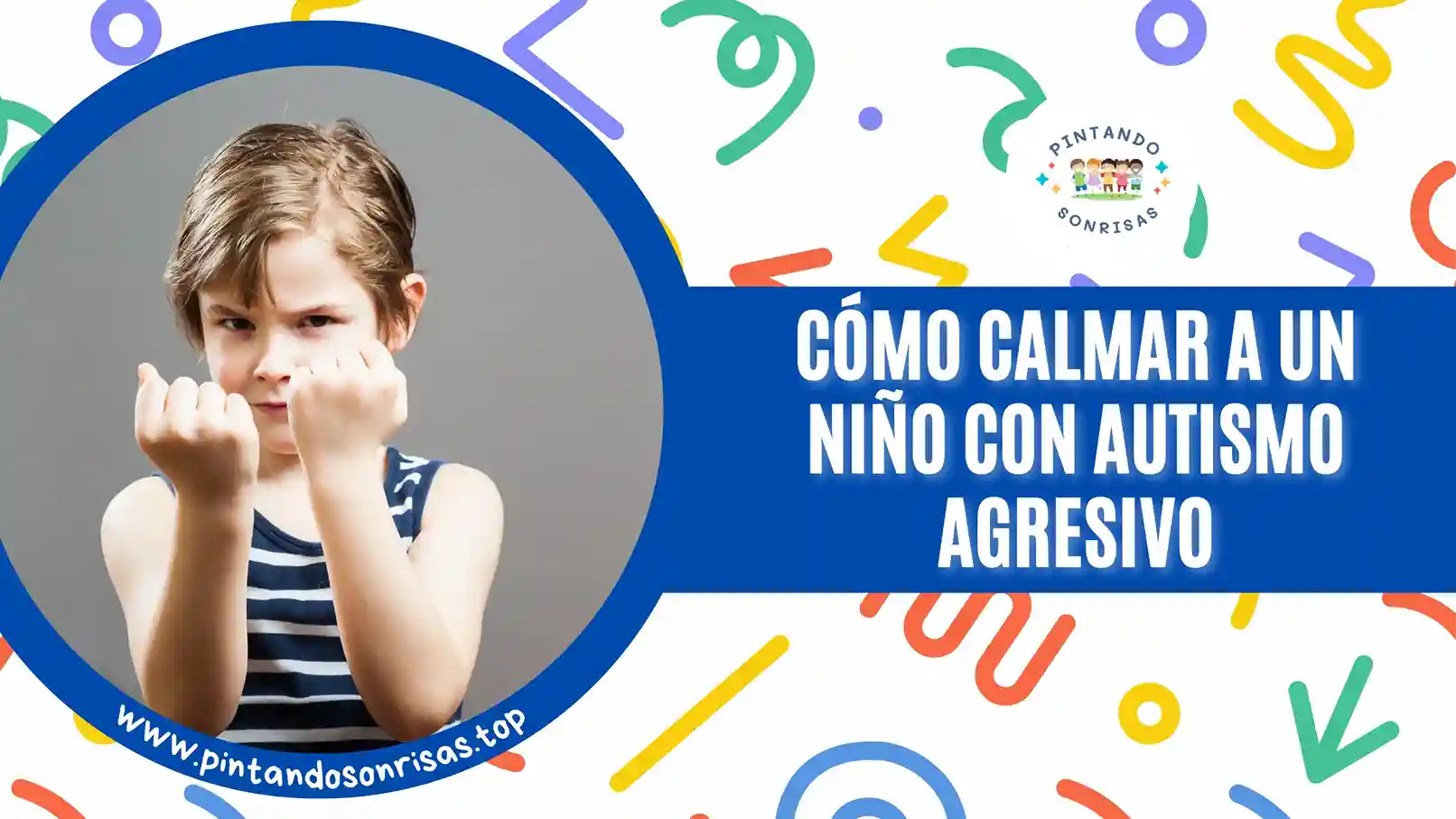 Lee más sobre el artículo Cómo calmar a un niño con autismo agresivo